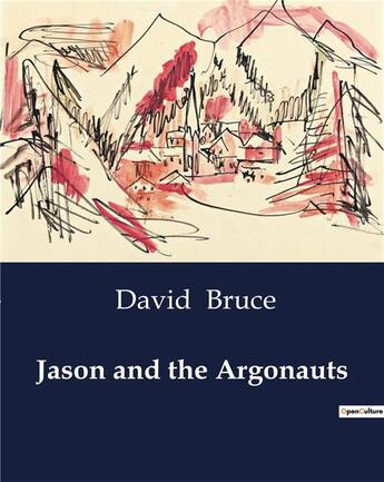 Couverture du livre « Jason and the Argonauts » de David Bruce aux éditions Culturea