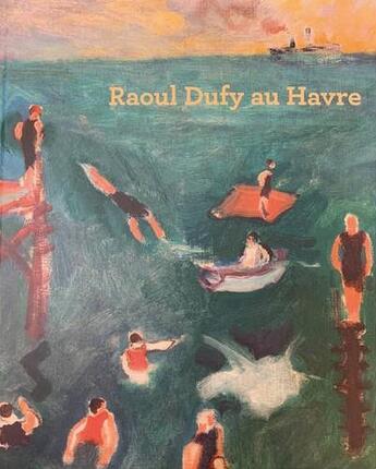 Couverture du livre « Raoul Dufy au Havre » de Sophie Krebs et Annette Haudiquet et Michael Debris et Clemence Poivet-Ducroix et Nadia Chalbi aux éditions Mare & Martin