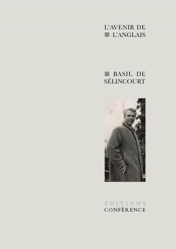 Couverture du livre « L'avenir de l'anglais » de Basil De Selincourt aux éditions Conference