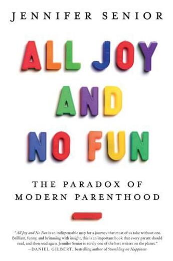Couverture du livre « All Joy and No Fun » de Senior Jennifer aux éditions Little Brown Book Group Digital