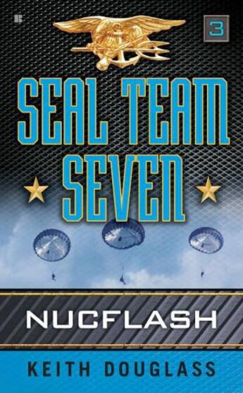 Couverture du livre « Seal Team Seven 03: Nucflash » de Douglass Keith aux éditions Penguin Group Us