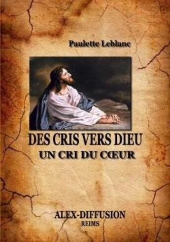 Couverture du livre « Des cris vers dieu » de Leblanc Paulette aux éditions Lulu