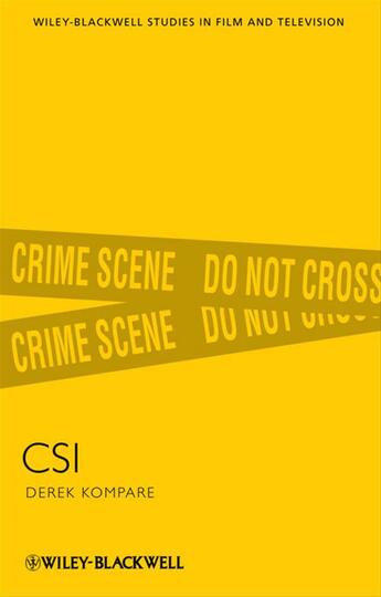 Couverture du livre « CSI » de Derek Kompare aux éditions Wiley-blackwell