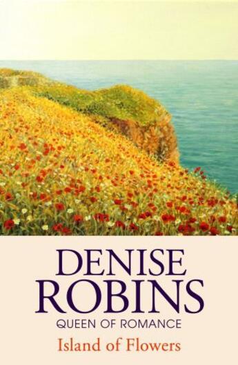 Couverture du livre « Island of Flowers » de Robins Denise aux éditions Hodder And Stoughton Digital