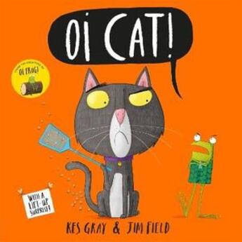 Couverture du livre « Oi cat! » de Kes Gray aux éditions Hachette Uk