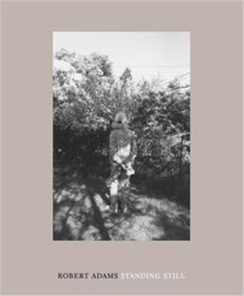 Couverture du livre « Robert adams standing still » de Robert Adams aux éditions Dap Artbook