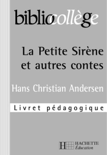 Couverture du livre « La petite sirène et autres contes ; guide pédagogique » de Andersen+Morize aux éditions Hachette Education