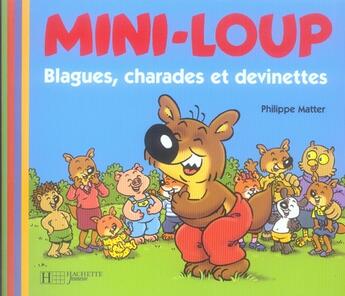 Couverture du livre « Mini-Loup ; blagues, charades et devinettes » de Munch Philippe aux éditions Hachette