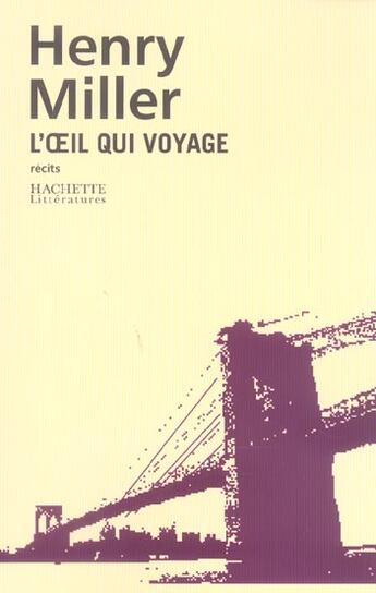 Couverture du livre « L'oeil qui voyage » de Henri Miller aux éditions Hachette Litteratures