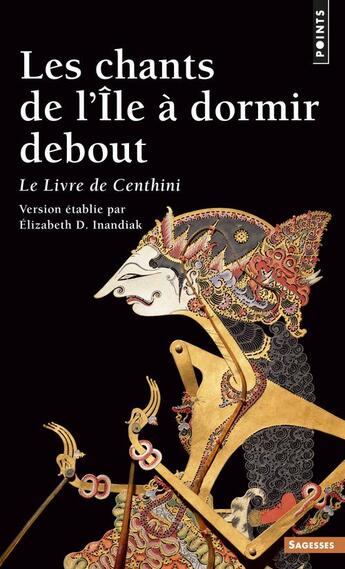 Couverture du livre « Les chants de l'île à dormir debout ; le livre de Centhini » de Anonyme aux éditions Points