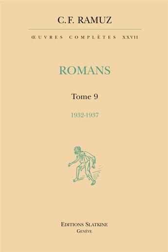 Couverture du livre « Oeuvres complètes XXVII ; romans t.9 ; 1932-1937 » de Charles-Ferdinand Ramuz aux éditions Slatkine