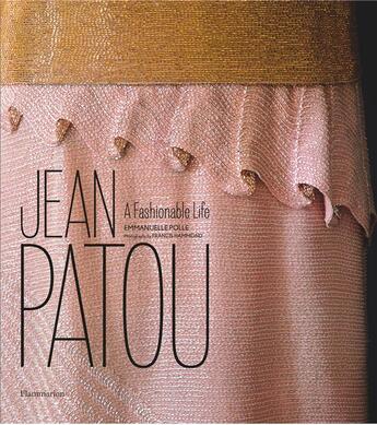 Couverture du livre « Jean patou - a fashionable life » de Emmanuelle Polle aux éditions Flammarion