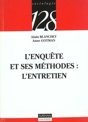 Couverture du livre « L'enquete et ses methodes l'entretien » de Gotman et Blanchet aux éditions Nathan