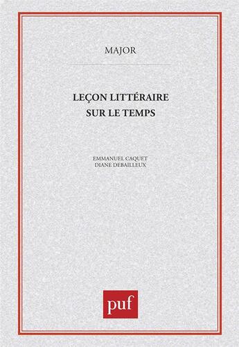 Couverture du livre « Leçon littéraire sur le temps » de Emmanuel Caquet et Diane Debailleux aux éditions Belin Education