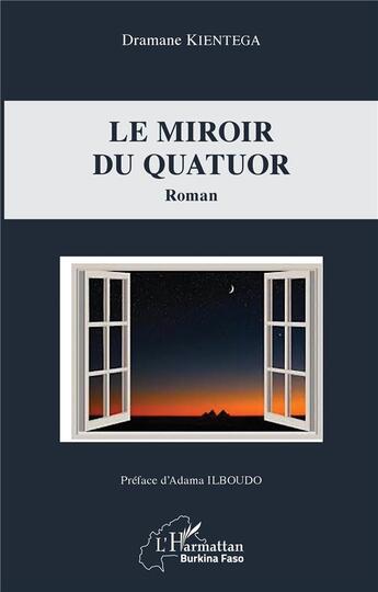 Couverture du livre « Le miroir du quatuor » de Dramane Kientega aux éditions L'harmattan