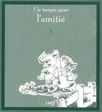 Couverture du livre « Un temps pour l'amitie » de Dotterweich/Perry aux éditions Cerf