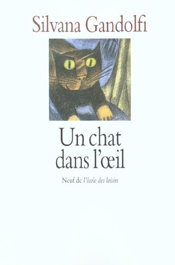 Couverture du livre « Un chat dans l'oeil » de Gandolfi Silvana / M aux éditions Ecole Des Loisirs