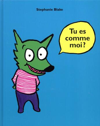 Couverture du livre « Tu es comme moi ? » de Stephanie Blake aux éditions Ecole Des Loisirs