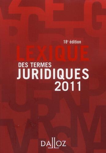 Couverture du livre « Lexique termes juridiques (édition 2011) » de Thierry Debard et Serge Guinchard aux éditions Dalloz