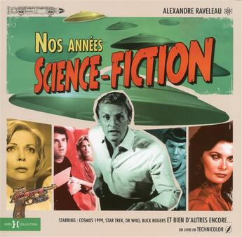 Couverture du livre « Nos années science fiction » de Alexandre Raveleau aux éditions Hors Collection