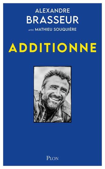 Couverture du livre « Additionne ! » de Alexandre Brasseur aux éditions Plon