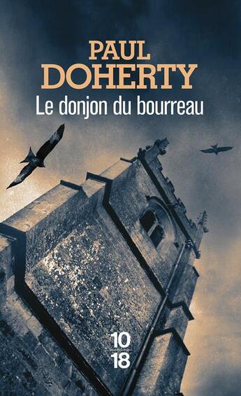 Couverture du livre « Le donjon du bourreau » de Paul C. Doherty aux éditions 10/18