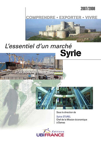 Couverture du livre « Syrie - L'Essentiel D'Un Marche » de Mission Economique D aux éditions Ubifrance