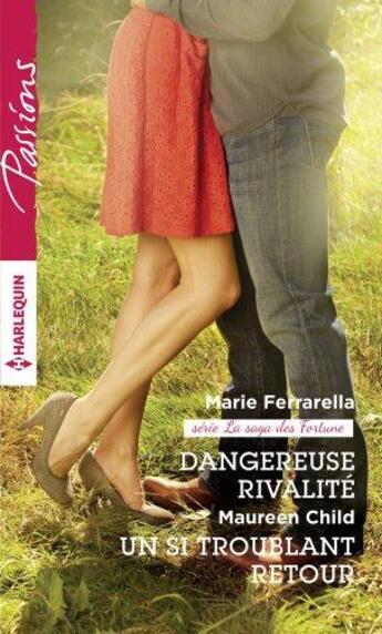 Couverture du livre « Dangereuse rivalité ; un si troublant retour » de Marie Ferrarella et Maureen Child aux éditions Harlequin