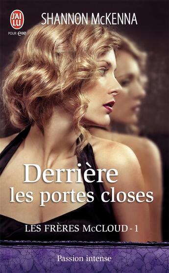 Couverture du livre « Les frères McCloud Tome 1 ; derrière les portes closes » de Shannon Mckenna aux éditions J'ai Lu