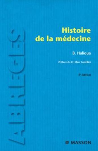 Couverture du livre « Histoire de la médecine (3e édition) » de Halioua-B aux éditions Elsevier-masson