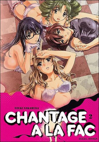 Couverture du livre « Chantage à la fac Tome 2 » de Uzuki Nakamura aux éditions Soleil