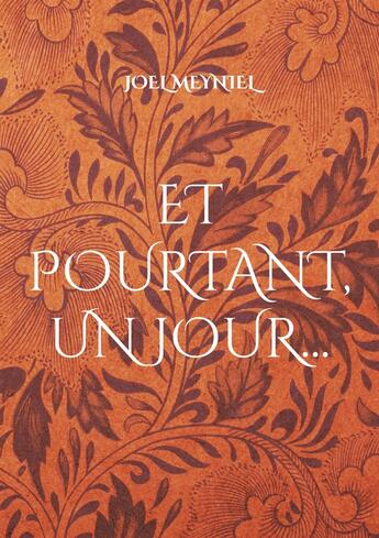 Couverture du livre « Et pourtant, un jour » de Joël Meyniel aux éditions Books On Demand