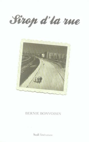 Couverture du livre « Sirop d'la rue » de Bernie Bonvoisin aux éditions Scali