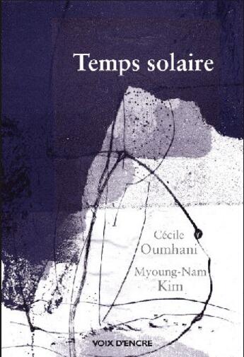 Couverture du livre « Temps solaire » de Cecile Oumhani aux éditions Voix D'encre