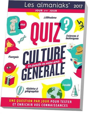 Couverture du livre « Culture générale : 365 jours pour vous tester ! 2017 » de Bernard Montelh et Marie Devouge aux éditions Editions 365