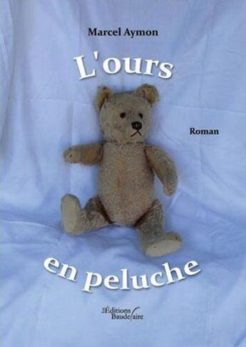 Couverture du livre « L'ours en peluche » de Marcel Aymon aux éditions Baudelaire