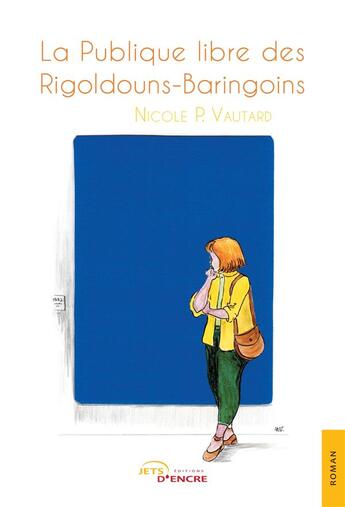 Couverture du livre « La publique libre des Rigoldouns-Baringoins » de Nicole P. Vautard aux éditions Jets D'encre