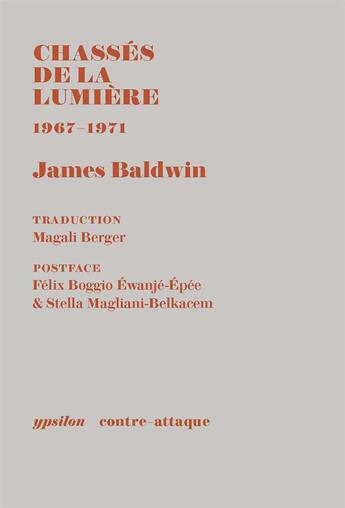 Couverture du livre « Chassés de la lumière ; 1967-1971 » de James Baldwin aux éditions Ypsilon