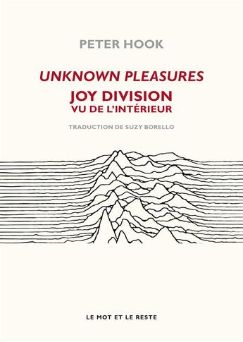 Couverture du livre « Unknown pleasures ; Joy division vu de l'interieur » de Peter Hook aux éditions Le Mot Et Le Reste