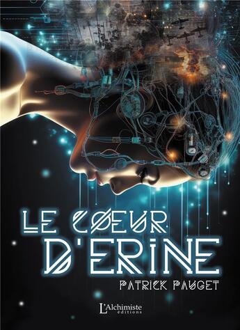 Couverture du livre « Le coeur d'Erine » de Patrick Pauget aux éditions L'alchimiste