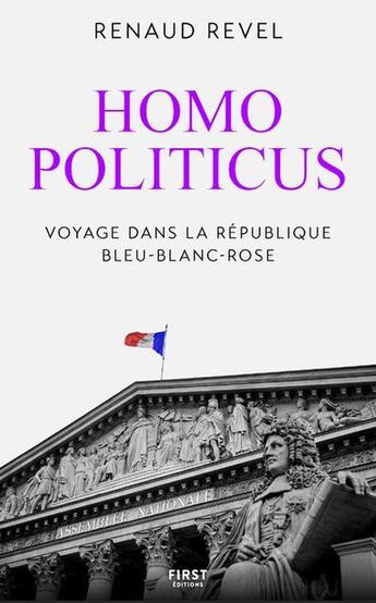 Couverture du livre « Homo politicus » de Renaud Revel aux éditions First