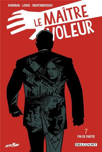 Couverture du livre « Le maître voleur Tome 7 : fin de partie » de Robert Kirkman et Shawn Martinbrough et Brett Lewis aux éditions Delcourt