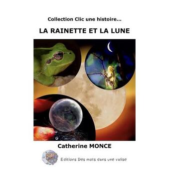 Couverture du livre « La rainette et la lune » de Monce aux éditions Des Mots Dans Une Valise