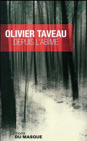 Couverture du livre « Depuis l'abime » de Olivier Taveau aux éditions Editions Du Masque