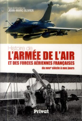 Couverture du livre « Histoire de l'armée de l'air » de Jean-Marc Olivier aux éditions Privat