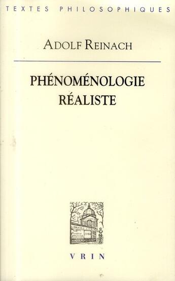 Couverture du livre « Phénoménologie réaliste » de Adolf Reinach aux éditions Vrin