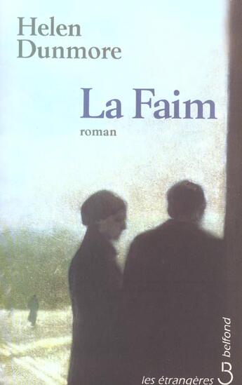 Couverture du livre « La faim » de Helen Dunmore aux éditions Belfond