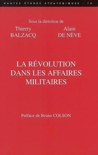 Couverture du livre « La révolution dans les affaires militaires » de Thierry Balzacq et Alain De Neve aux éditions Economica