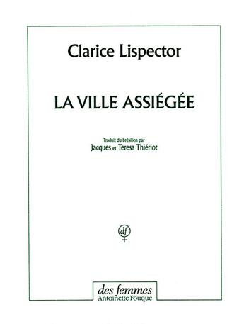 Couverture du livre « La ville assiégée » de Clarice Lispector aux éditions Des Femmes