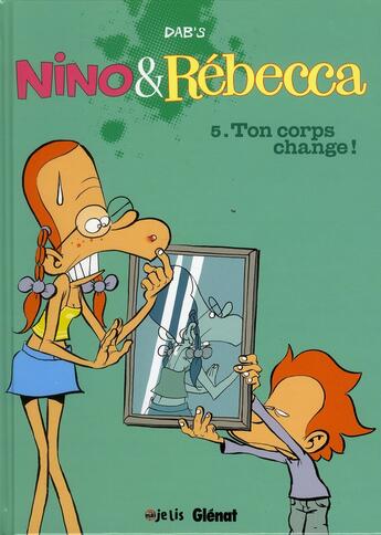 Couverture du livre « Nino & Rébecca Tome 5 : ton corps change ! » de Dab'S aux éditions Glenat